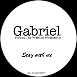 Stay with Me - Single - Gabriel