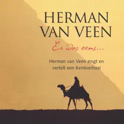 Er was eens... Herman van Veen zingt en vertelt een Kerstverhaal - Herman Van Veen