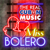 The Real Cuban Music - Miss Bolero (Remasterizado) - Various Artists