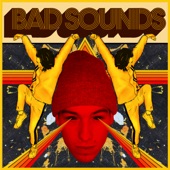 Bad Sounds - Enough