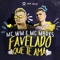 Favelado que te ama - MC WM & MC Marks lyrics