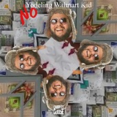 No Yodeling Walmart Kid artwork