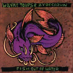Fish out of Water by Wayne Toups & Zydecajun album reviews, ratings, credits