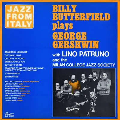 Jazz from Italy: Billy Butterfield plays George Gershwin (feat. Lino Patruno & Milano College Jazz Society) - Billy Butterfield