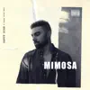 Mimosa (feat. Rexx Life Raj) - Single album lyrics, reviews, download