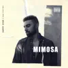 Stream & download Mimosa (feat. Rexx Life Raj) - Single