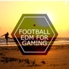 Football EDM For Gaming