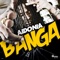 Banga - Aidonia lyrics