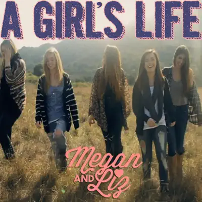 A Girl's Life - Single - Megan and Liz