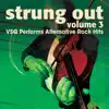 Strung Out, Vol. 3: VSQ Performs Alternative Hits album lyrics, reviews, download