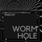 Wormhole - Eroz lyrics