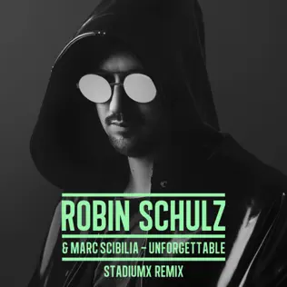 ladda ner album Robin Schulz & Marc Scibilia - Unforgettable Stadiumx Remix