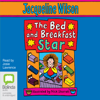 The Bed and Breakfast Star (Unabridged) - Jacqueline Wilson