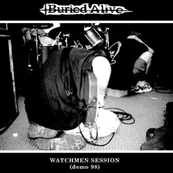 Watchmen Session - EP - Buried Alive