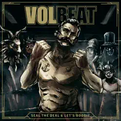 Seal the Deal & Let's Boogie (Deluxe Version) - Volbeat