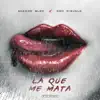 La Que Me Mata - Single album lyrics, reviews, download