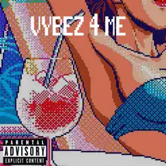 Vybez 4 Me (feat. Manic Phase, Budders & Elliott Trent) Song Lyrics
