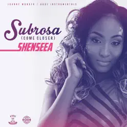 Subrosa (Come Closer) - Single - Shenseea Subrosa (Come Closer) - Single - Shenseea