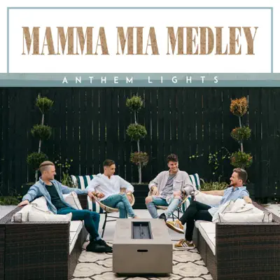 Mamma Mia Medley: Mamma Mia / Dancing Queen / Super Trouper - Single - Anthem Lights