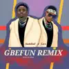 Gbefun (Remix) - Single album lyrics, reviews, download