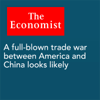 A full-blown trade war between America and China looks likely - The Economist