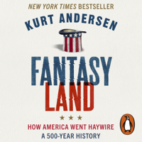 Kurt Andersen - Fantasyland artwork