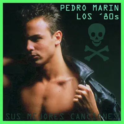 Los 80's (Sus Mejores Canciones) - Pedro Marín