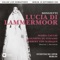 Lucia di Lammermoor, Act 1: "Sulla tomba che rinserra il tradito genitore" (Edgardo, Lucia) [Live] artwork