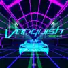 Vanquish (feat. Jay Six) - Single album lyrics, reviews, download