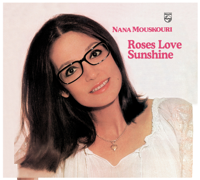 Nana Mouskouri - Roses Love Sunshine artwork
