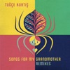 Songs for My Grandmother - Remixes