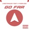 Go Far (feat. K-Fearless) - CrestIsMuzik lyrics