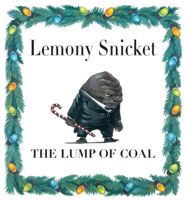 Lemony Snicket - The Lump of Coal artwork