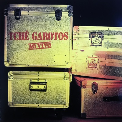 Tchê Garotos Ao Vivo - Tche Garotos