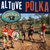 Altuve Polka - Polish Pete and the Polka? I Hardly Know Her Band