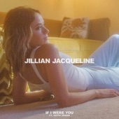 If I Were You (feat. Keith Urban) by Jillian Jacqueline