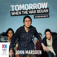 John Marsden - Tomorrow, When the War Began - The Tomorrow Series Book 1 (Unabridged) artwork