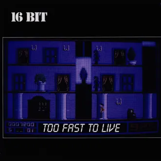 Too Fast To Live - Single by 16bit album reviews, ratings, credits