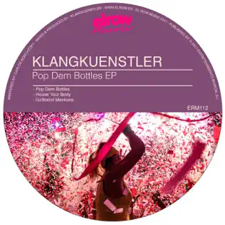 lataa albumi KlangKuenstler - Pop Dem Bottles EP