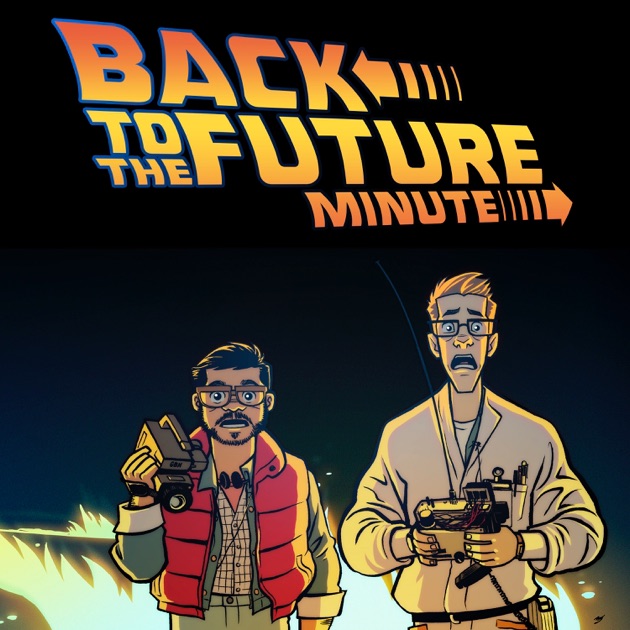 Back to the Future Minute by Dueling Genre Productions on Apple Podcasts