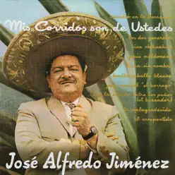 Mis Corridos Son de Ustedes - José Alfredo Jiménez