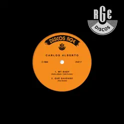 My Baby / Que Saudade - Single - Carlos Alberto My Baby / Que Saudade - Single - Carlos Alberto