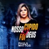 Nosso Cupido Foi Deus - Single, 2018