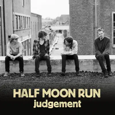 Judgement (Radio Version) - Single - Half Moon Run