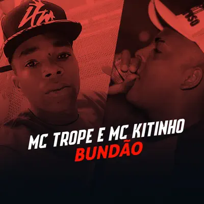 Bundão (feat. MC Topre) - Single - MC Kitinho