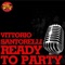 Ready to Party (feat. King David) - Vittorio Santorelli lyrics