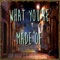 I'm Just Here for the Dumplings - What You're Made Of lyrics