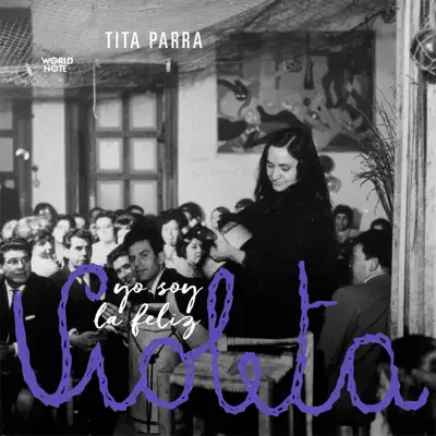 Yo Soy la Feliz Violeta - Tita Parra Yo Soy la Feliz Violeta - Tita Parra