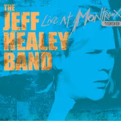 Live at Montreux 1999 - The Jeff Healey Band