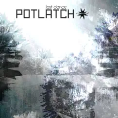 Last Dance - Single by Potlatch album reviews, ratings, credits